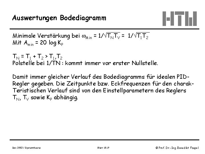 Auswertungen Bodediagramm Minimale Verstärkung bei Min = 1/ TNTV = 1/ T 1 T