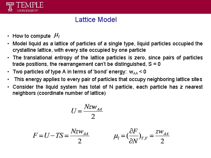 Lattice Model • How to compute • Model liquid as a lattice of particles