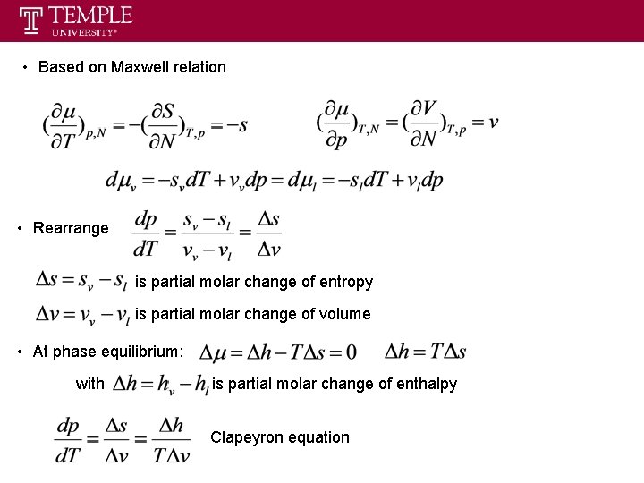  • Based on Maxwell relation • Rearrange is partial molar change of entropy