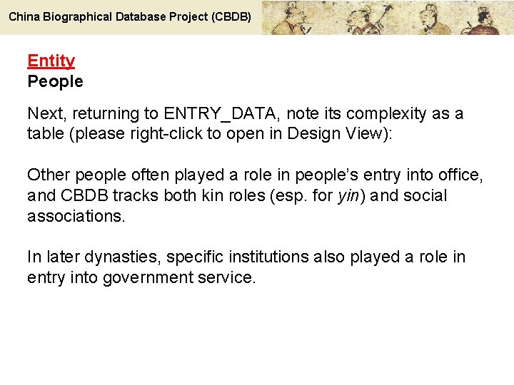 China Biographical Database Project (CBDB) Entity People Next, returning to ENTRY_DATA, note its complexity