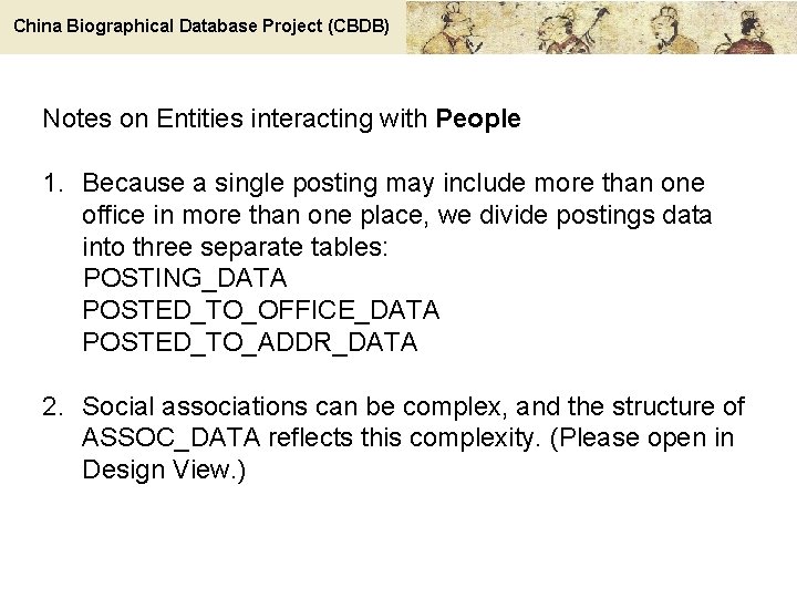 China Biographical Database Project (CBDB) Notes on Entities interacting with People 1. Because a