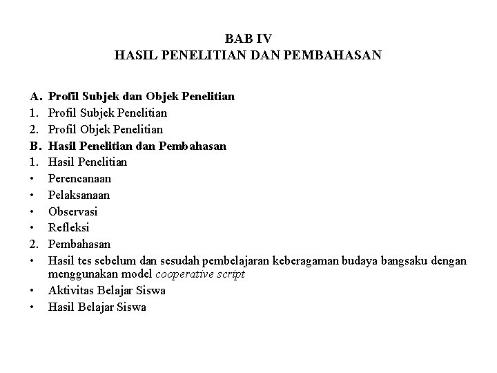 BAB IV HASIL PENELITIAN DAN PEMBAHASAN A. 1. 2. B. 1. • • 2.