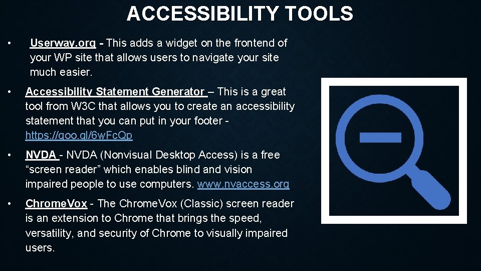 ACCESSIBILITY TOOLS • Userway. org - This adds a widget on the frontend of