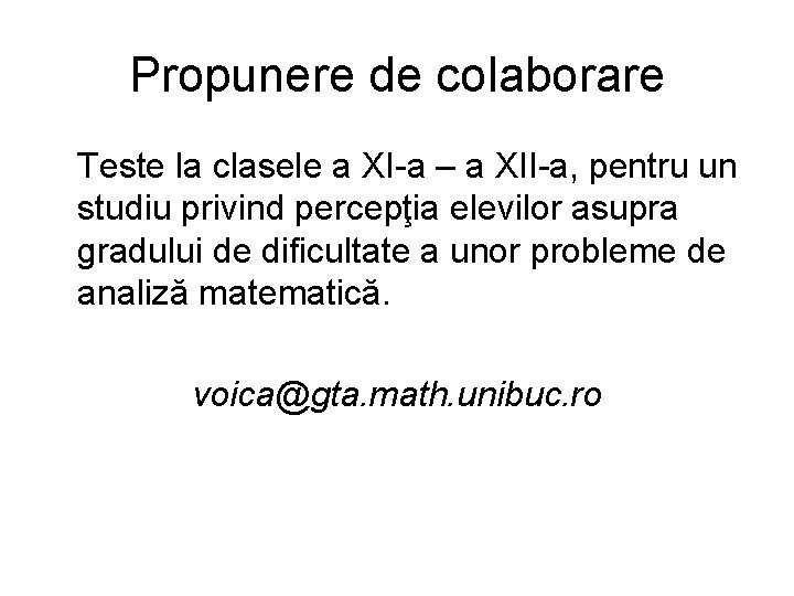 Propunere de colaborare Teste la clasele a XI-a – a XII-a, pentru un studiu