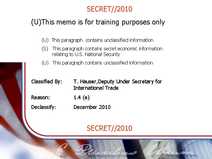 SECRET//2010 (U)This memo is for training purposes only (U) This paragraph contains unclassified information