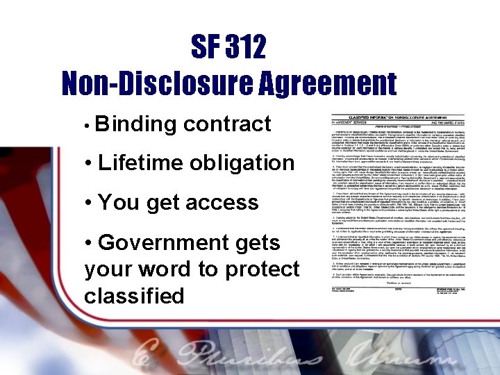 SF 312 Non-Disclosure Agreement • Binding contract • Lifetime obligation • You get access