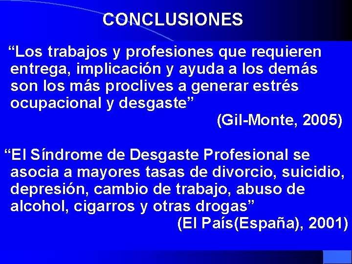 CONCLUSIONES “Los trabajos y profesiones que requieren entrega, implicación y ayuda a los demás