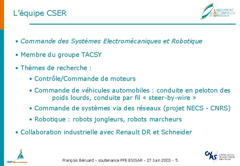 L’équipe CSER • Commande des Systèmes Electromécaniques et Robotique • Membre du groupe TACSY