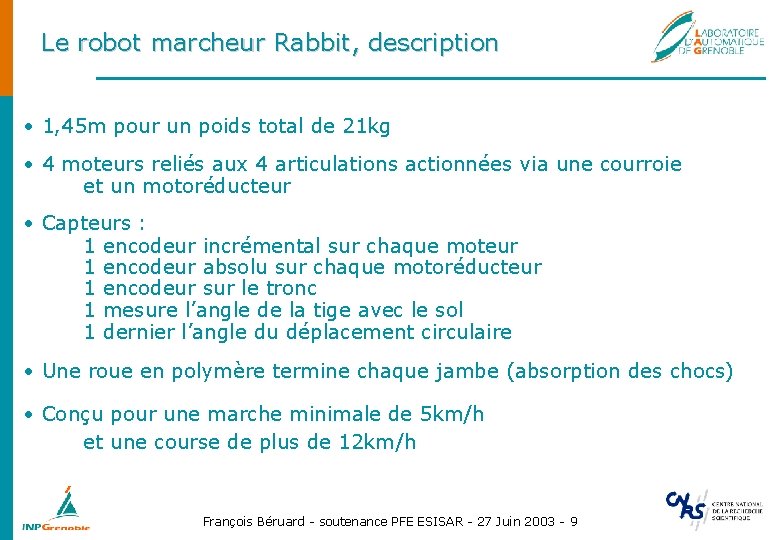 Le robot marcheur Rabbit, description • 1, 45 m pour un poids total de