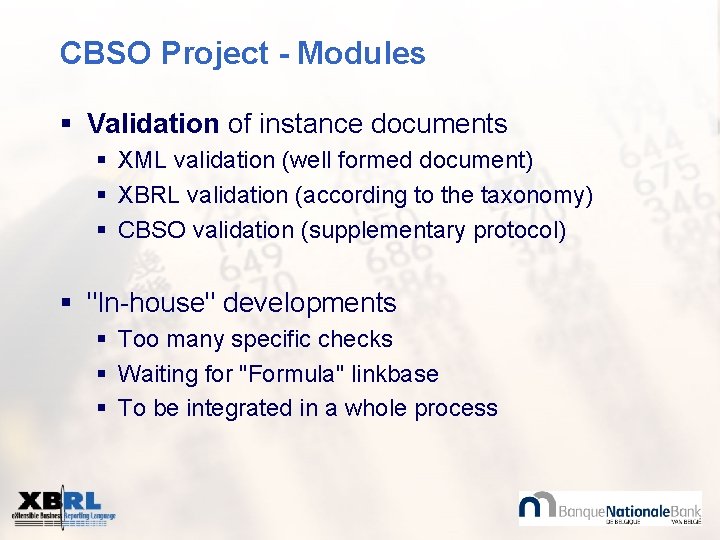 CBSO Project - Modules § Validation of instance documents § XML validation (well formed