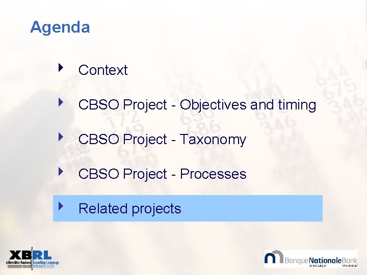 Agenda 4 Context 4 CBSO Project - Objectives and timing 4 CBSO Project -