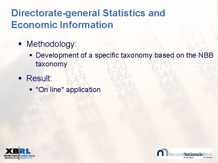 Directorate-general Statistics and Economic Information § Methodology: § Development of a specific taxonomy based