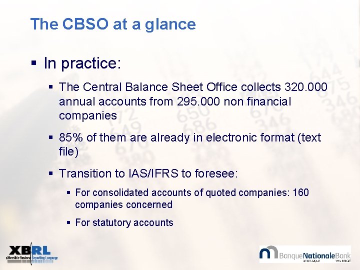 The CBSO at a glance § In practice: § The Central Balance Sheet Office