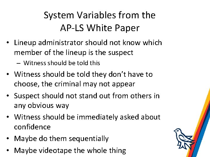 System Variables from the AP-LS White Paper • Lineup administrator should not know which