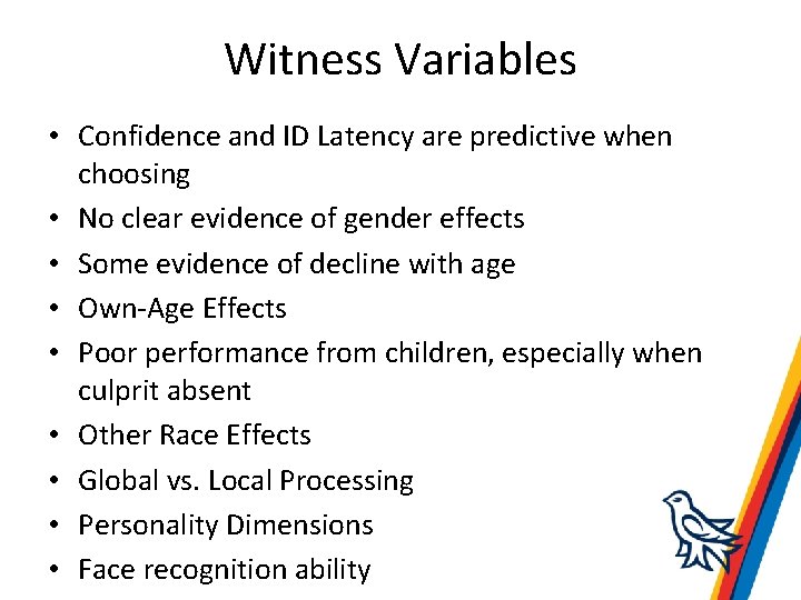 Witness Variables • Confidence and ID Latency are predictive when choosing • No clear