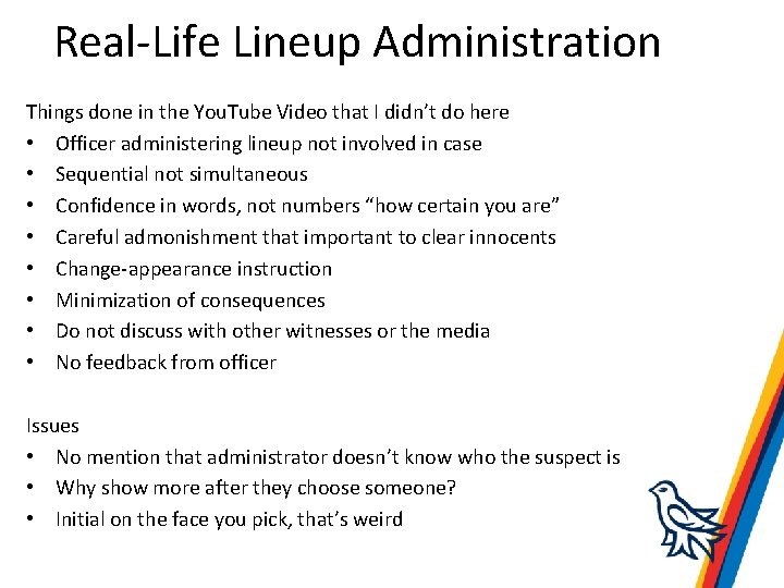 Real-Life Lineup Administration Things done in the You. Tube Video that I didn’t do