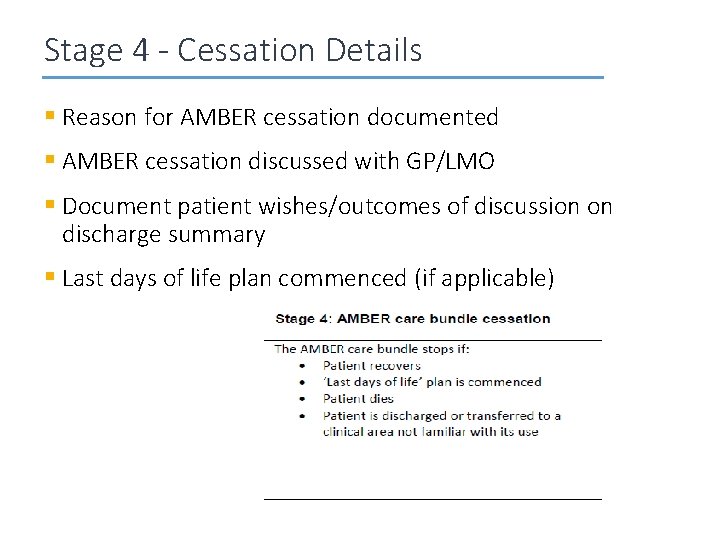 Stage 4 - Cessation Details § Reason for AMBER cessation documented § AMBER cessation