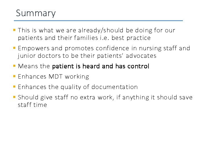 Summary § This is what we are already/should be doing for our patients and