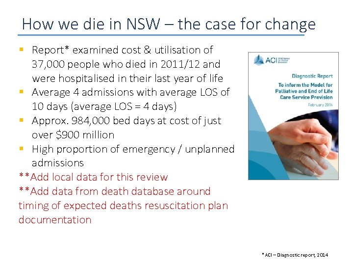How we die in NSW – the case for change § Report* examined cost