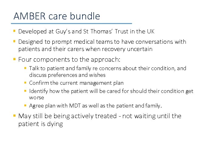 AMBER care bundle § Developed at Guy’s and St Thomas’ Trust in the UK