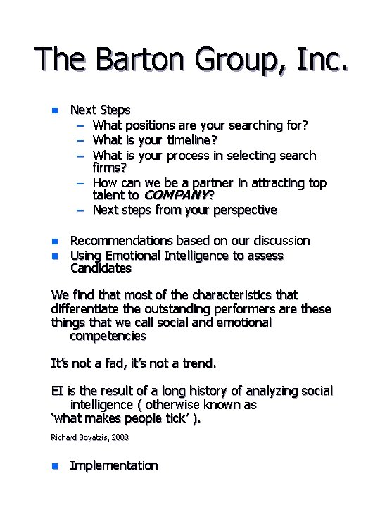 The Barton Group, Inc. n Next Steps – What positions are your searching for?