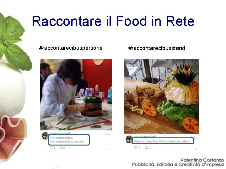 Raccontare il Food in Rete #raccontarecibuspersone #raccontarecibusstand 