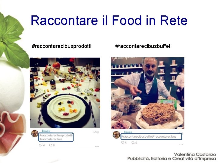 Raccontare il Food in Rete #raccontarecibusprodotti #raccontarecibusbuffet 