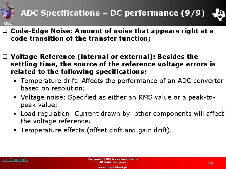 ADC Specifications – DC performance (9/9) UBI q Code-Edge Noise: Amount of noise that