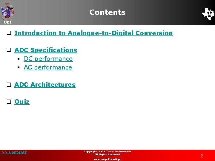 Contents UBI q Introduction to Analogue-to-Digital Conversion q ADC Specifications § DC performance §
