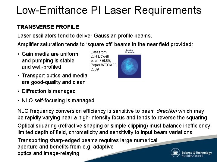 Low-Emittance PI Laser Requirements TRANSVERSE PROFILE Laser oscillators tend to deliver Gaussian profile beams.