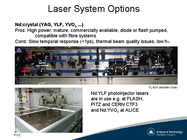 Laser System Options Nd: crystal (YAG, YLF, YVO 4. . . ) Pros: High