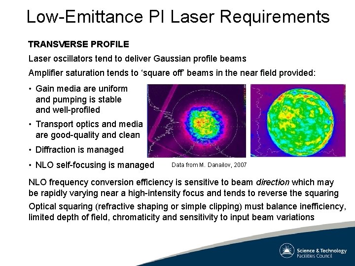 Low-Emittance PI Laser Requirements TRANSVERSE PROFILE Laser oscillators tend to deliver Gaussian profile beams