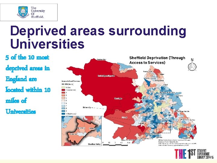 Deprived areas surrounding Universities 5 of the 10 most deprived areas in England are