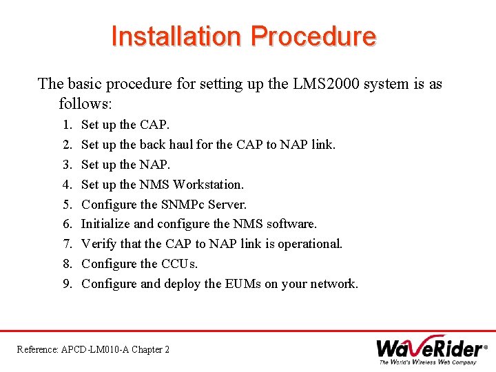 Installation Procedure The basic procedure for setting up the LMS 2000 system is as