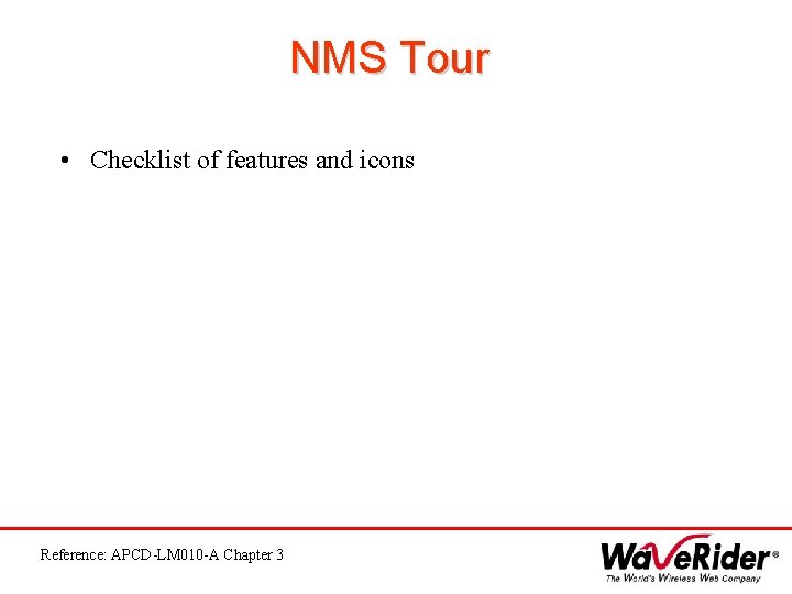 NMS Tour • Checklist of features and icons Reference: APCD-LM 010 -A Chapter 3