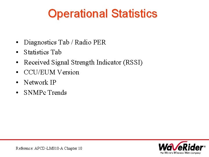 Operational Statistics • • • Diagnostics Tab / Radio PER Statistics Tab Received Signal