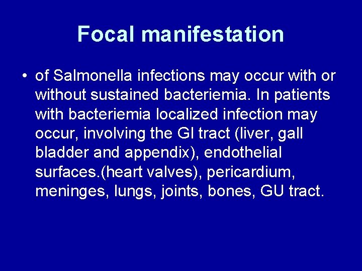 SALMONELLA INFECTIONS salmonelloses The Enterobacteraceae comprise