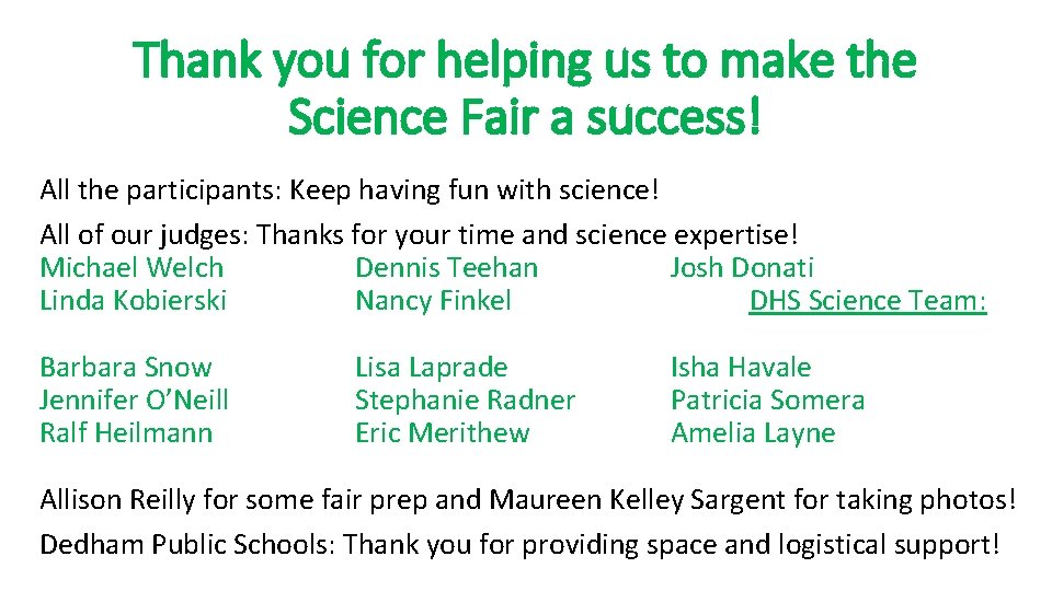 Thank you for helping us to make the Science Fair a success! All the