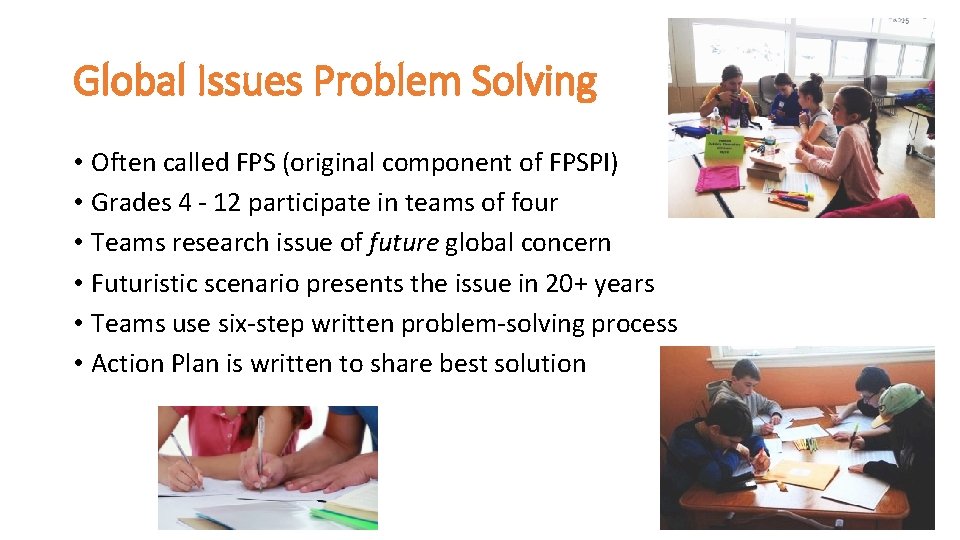 Global Issues Problem Solving • Often called FPS (original component of FPSPI) • Grades