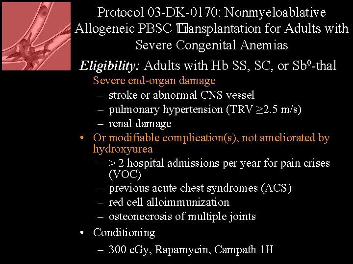 Protocol 03 -DK-0170: Nonmyeloablative Allogeneic PBSC � Transplantation for Adults with Severe Congenital Anemias
