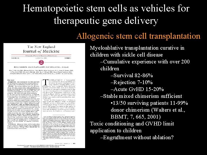 Hematopoietic stem cells as vehicles for therapeutic gene delivery Allogeneic stem cell transplantation Myeloablative