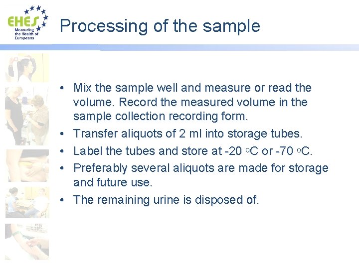 Processing of the sample • Mix the sample well and measure or read the