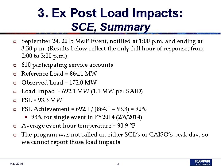 3. Ex Post Load Impacts: SCE, Summary q q q q q September 24,