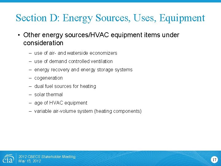 Section D: Energy Sources, Uses, Equipment • Other energy sources/HVAC equipment items under consideration