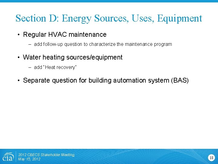 Section D: Energy Sources, Uses, Equipment • Regular HVAC maintenance – add follow-up question