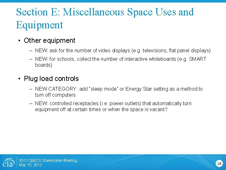 Section E: Miscellaneous Space Uses and Equipment • Other equipment – NEW: ask for