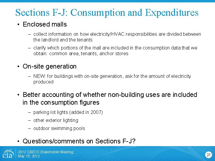 Sections F-J: Consumption and Expenditures • Enclosed malls – collect information on how electricity/HVAC