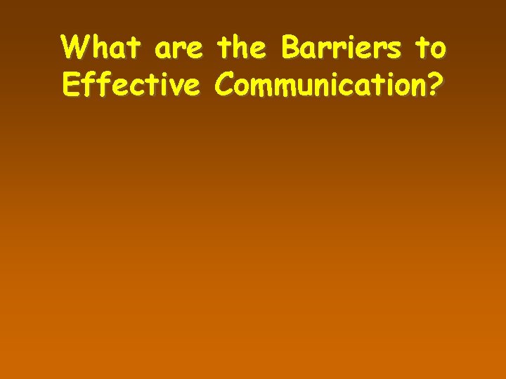 What are the Barriers to Effective Communication? 