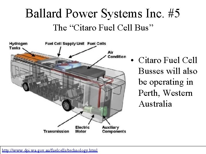 Ballard Power Systems Inc. #5 The “Citaro Fuel Cell Bus” • Citaro Fuel Cell