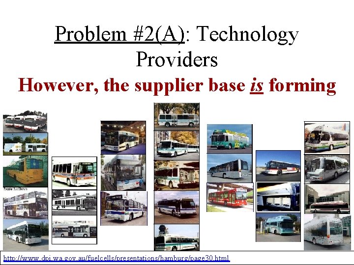 Problem #2(A): Technology Providers However, the supplier base is forming http: //www. dpi. wa.